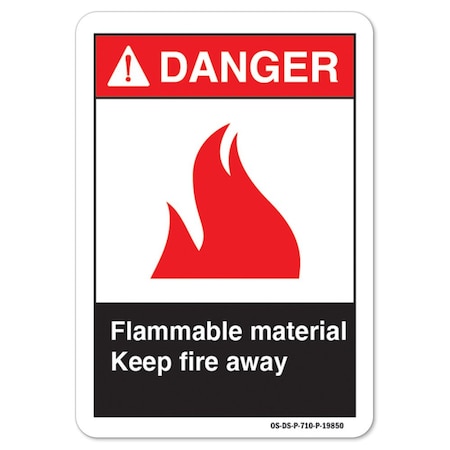 ANSI Danger Sign, Flammable Material Keep Fire Away, 24in X 18in Rigid Plastic